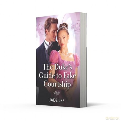 The Duke's Guide To Fake Courtship: Book 1 [KSIĄŻKA]