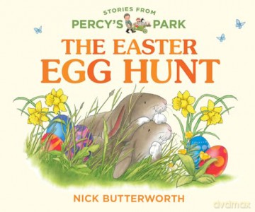 The Easter Egg Hunt: A fun new illustrated board book - perfect for babies and toddlers! [KSIĄŻKA]