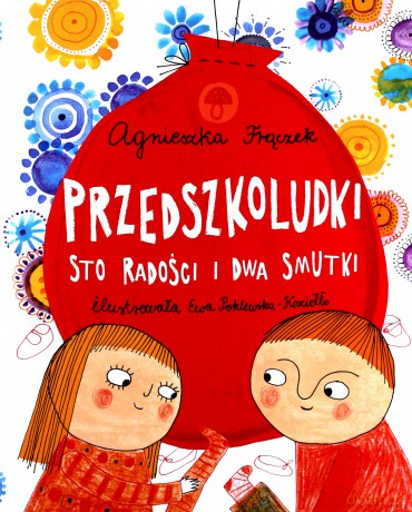 Przedszkoludki. Sto radości i dwa smutki [KSIĄŻKA]