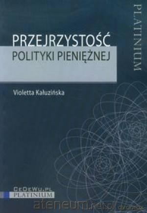 Przejrzystość polityki pieniężnej [KSIĄŻKA]