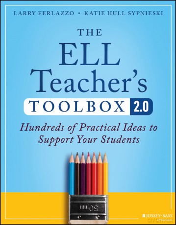 The ELL Teacher's Toolbox 2.0: Hundreds of Practical Ideas to Support Your Students [KSIĄŻKA]