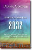 Przejście do Złotej Ery w 2032 [KSIĄŻKA]