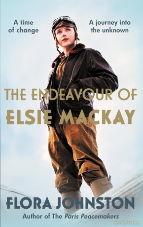 The Endeavour of Elsie Mackay: The compelling historical novel inspired by the pioneering Scottish aviator [KSIĄŻKA]