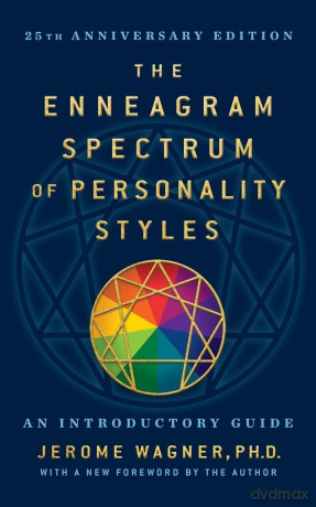 The Enneagram Spectrum of Personality Styles 2E: 25th Anniversary Edition with a New Foreword by the Author [KSIĄŻKA]