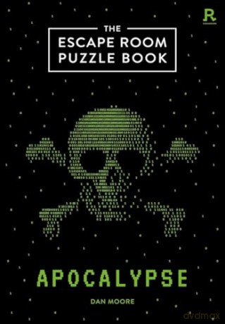 The Escape Room Puzzle Book - Apocalypse: 50 escape room style puzzles to solve! [KSIĄŻKA]