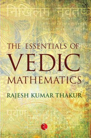 The Essentials Of Vedic Mathematics [KSIĄŻKA]