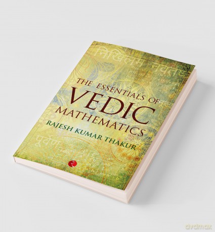 The Essentials Of Vedic Mathematics [KSIĄŻKA]