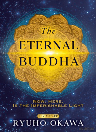 The Eternal Buddha: Now, Here, Is the Imperishable Light [KSIĄŻKA]