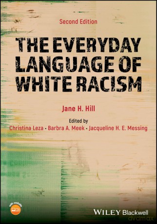 The Everyday Language of White Racism [KSIĄŻKA]