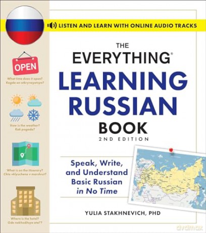 The Everything Learning Russian Book, 2nd Edition: Speak, Write, and Understand Basic Russian in No Time [KSIĄŻKA]
