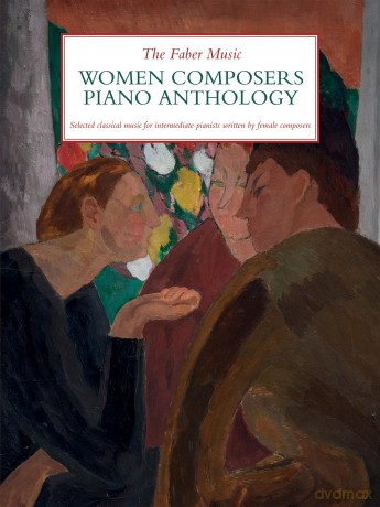 The Faber Music Women Composers Piano Anthology - An International Women's Day Celebration Collection [KSIĄŻKA]