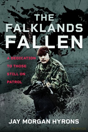 The Falklands Fallen: A Dedication to Those Still on Patrol [KSIĄŻKA]