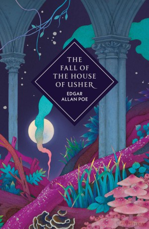 The Fall of the House of Usher and Other Stories: by Edgar Allan Poe [KSIĄŻKA]