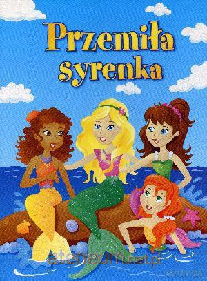 Przemiła syrenka [KSIĄŻKA]