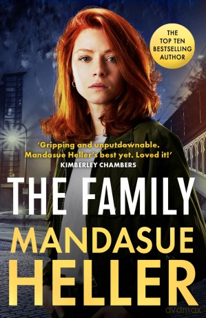The Family: 'Gripping and unputdownable - Mandasue Heller's best yet. Loved it!' [KSIĄŻKA]