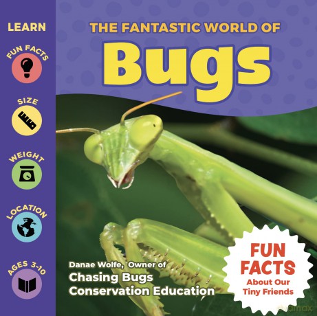 The Fantastic World of Bugs [KSIĄŻKA]