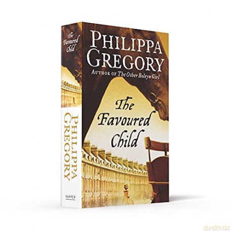 The Favoured Child: The Sunday Times bestselling author's captivating historical saga of family and fortune: Book 2 [KSIĄŻKA]