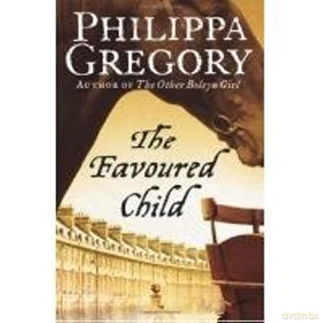 The Favoured Child: The Sunday Times bestselling author's captivating historical saga of family and fortune: Book 2 [KSIĄŻKA]