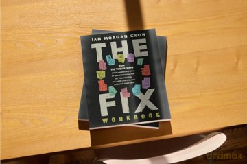 The Fix Workbook: How the Twelve Steps Offer a Surprising Path of Transformation for the Well-Adjusted, the Down-and-Out, and Everyone in Between [KSIĄŻKA]