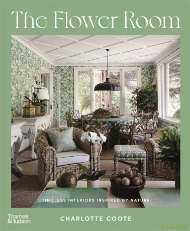The Flower Room: Botanical Interiors for Contemporary Homes [KSIĄŻKA]