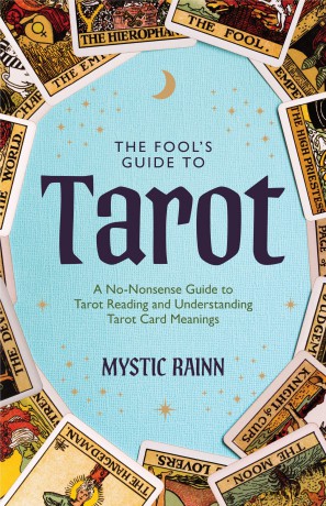 The Fool's Guide to Tarot: A No-Nonsense Guide to Tarot Reading and Understanding Tarot Card Meanings [KSIĄŻKA]