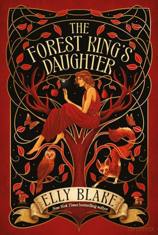 The Forest King's Daughter: an enemies-to-forbidden-lovers fantasy romance from the New York Times bestselling author of Frostblood [KSIĄŻKA]
