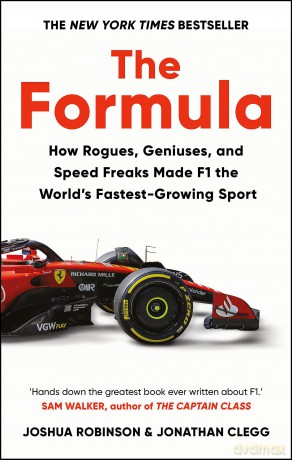 The Formula: How Rogues, Geniuses, and Speed Freaks Made F1 the World's Fastest-Growing Sport [KSIĄŻKA]