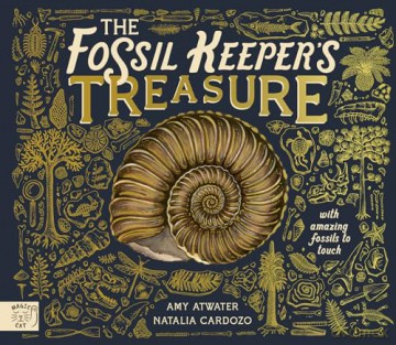 The Fossil Keeper's Treasure: With Amazing Fossils to Touch! [KSIĄŻKA]