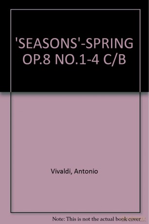 The Four Seasons, Concerti Op. 8 Spring Rv269 -- No. 1 in E Rv269: Part [KSIĄŻKA]