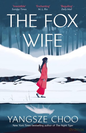 The Fox Wife: an enchanting historical mystery from the New York Times bestselling author of The Night Tiger and a previous Reese's Book Club pick [KSIĄŻKA]