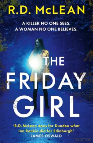 The Friday Girl: A gripping and unpredictable thriller, set in 1970s Dundee. [KSIĄŻKA]