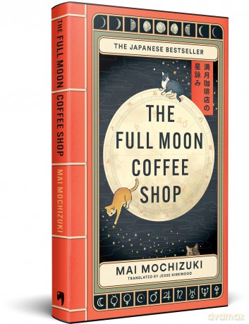 The Full Moon Coffee Shop: The bestselling Japanese healing classic [KSIĄŻKA]