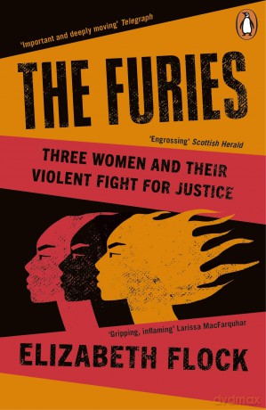 The Furies: Three Women and Their Violent Fight for Justice [KSIĄŻKA]