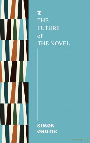 The Future of the Novel [KSIĄŻKA]