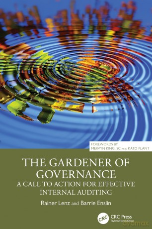 The Gardener of Governance: A Call to Action for Effective Internal Auditing [KSIĄŻKA]