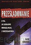 Prześladowanie - David Limbaugh [KSIĄŻKA]