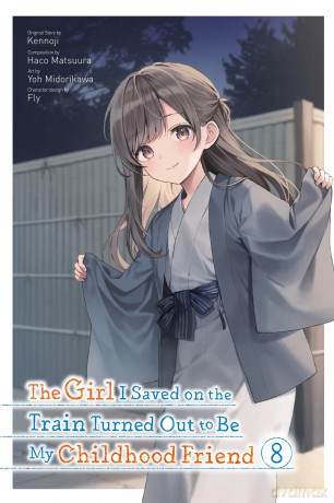 The Girl I Saved on the Train Turned Out to Be My Childhood Friend, Vol. 8 [KOMIKS]