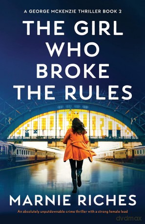 The Girl Who Broke the Rules: An absolutely unputdownable crime thriller with a strong female lead: 2 [KSIĄŻKA]