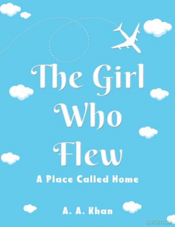 The Girl Who Flew: A Place Called Home [KSIĄŻKA]