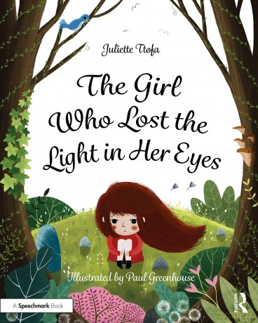 The Girl Who Lost the Light in Her Eyes: A Storybook to Support Children and Young People Who Experience Loss [KSIĄŻKA]