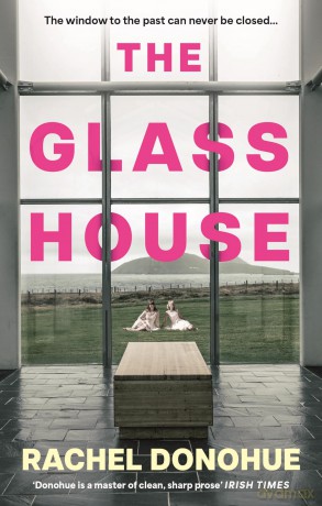 The Glass House: A darkly atmospheric novel perfect for reading groups from an award-winning writer [KSIĄŻKA]