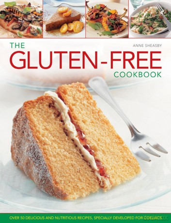 The Gluten-free Cookbook: Over 50 Delicious and Nutritious Recipes, Specially Developed for Coeliacs [KSIĄŻKA]