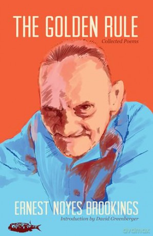 The Golden Rule: Collected Poems of Ernest Noyes Brookings [KSIĄŻKA]
