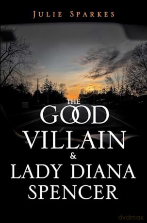 The Good Villain and Lady Diana Spencer [KSIĄŻKA]