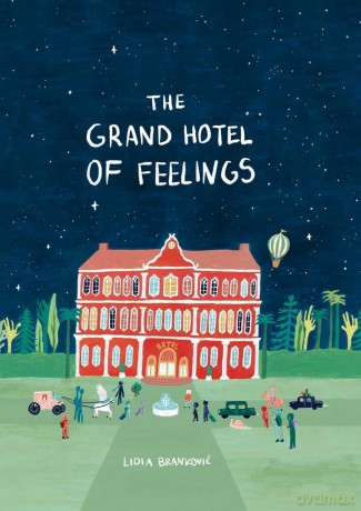 The Grand Hotel of Feelings [KSIĄŻKA]