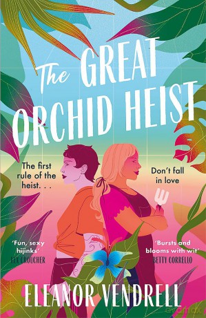 The Great Orchid Heist: A heart-pounding and hilarious sapphic romcom with a heist twist! [KSIĄŻKA]