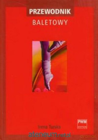 Przewodnik baletowy PWM [KSIĄŻKA]
