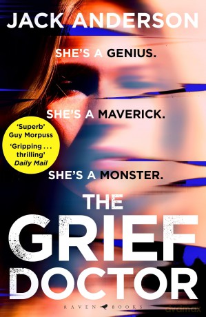 The Grief Doctor: 'A thrilling debut' Daily Mail [KSIĄŻKA]