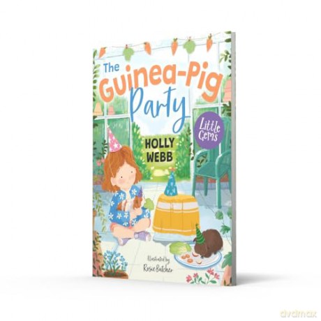 The Guinea-Pig Party: An adorable new animal tale from internationally bestselling author Holly Webb [KSIĄŻKA]