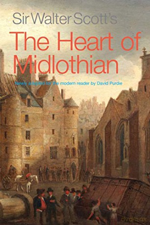 The Heart of Midlothian: Newly Adapted for the Modern Reader [KSIĄŻKA]